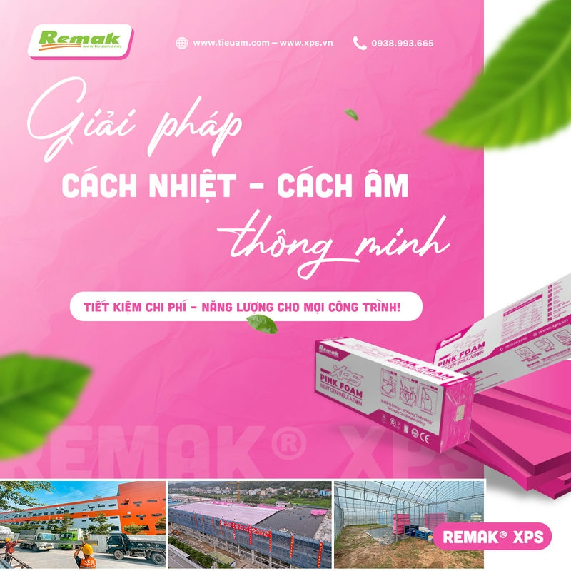 Xốp ép đùn Remak được hàng loạt công trình nhà máy, xí nghiệp tin dùng